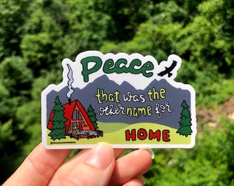 Hand-Lettered Peace is Home Sticker, Peace Sticker, Inspirational Sticker, Peaceful Sticker, Lettered Sticker, Uplifting Sticker