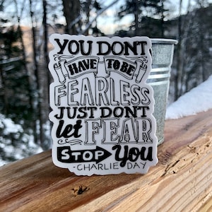 Handbeschriftete Fearless Sticker, Inspiration sticker, Be Fearless Sticker, Charlie Day Sticker, Motivation Sticker, Handbeschriftete Sticker