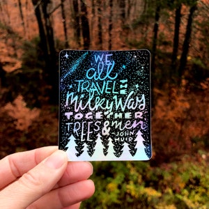 Naklejka z napisem Droga Mleczna Muir, Inspirująca naklejka holograficzna, Naklejka Miłośnik Natury, Naklejka z napisem, Naklejka John Muir
