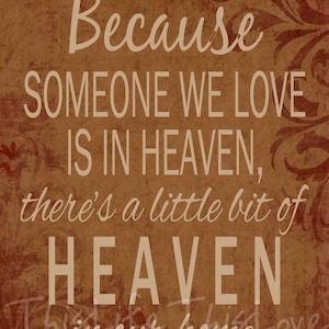 Because someone we love is in heaven Printable (digital high resolution file for printing)