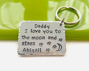 Handstamped Personalised Keyring, 'Daddy I love you to the moon & stars', Christmas Gift, Grandad Gift, Daddy Gift