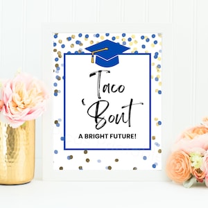 Printable Taco &#39;Bout a Bright Future Graduation Sign, Graduation Taco Bar Sign, Graduation Party Sign, Graduation Taco, High School,