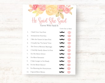 May include: A printable bridal shower game with a pink floral design. The game is called "He Said She Said" and asks guests to guess who said each statement. The statements are about the couple's relationship, such as who said "I love you first" or who is the better driver. The game includes a list of statements and a column for guests to circle either a mustache or lips to indicate who said it.