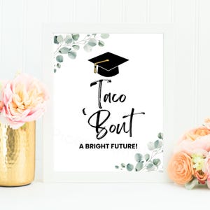 Printable Taco &#39;Bout a Bright Future Graduation Sign, Graduation Taco Bar Sign, Graduation Party Sign, Graduation Taco, High School,
