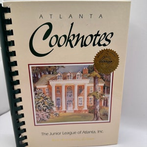 Atlanta Cooknotes The Junior League of Atlanta 80th Anniversary Edition