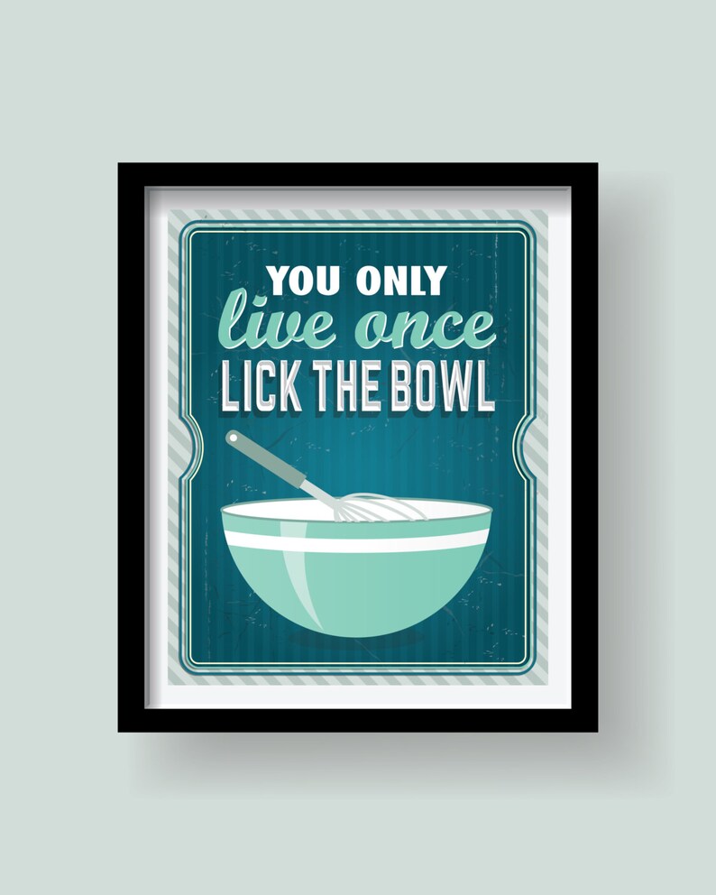 Lick The Bowl Quote Kitchen Decor Kitchen Print Kitchen Wall Etsy