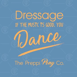 Adult Dressage If the Music is Good You Dance