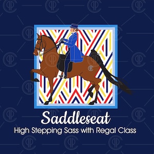 Adult Saddleseat High Stepping Sass with Regal Class