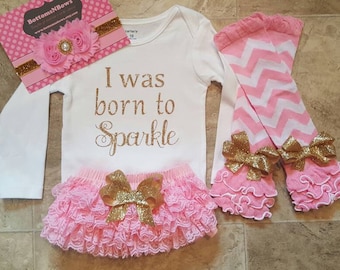 Gold Glitter Vinyl I was born to Sparkle bodysuit, Pink Lace ruffled bum Bloomers,  Chevron Leg Warmers, and headband set Take home outfit