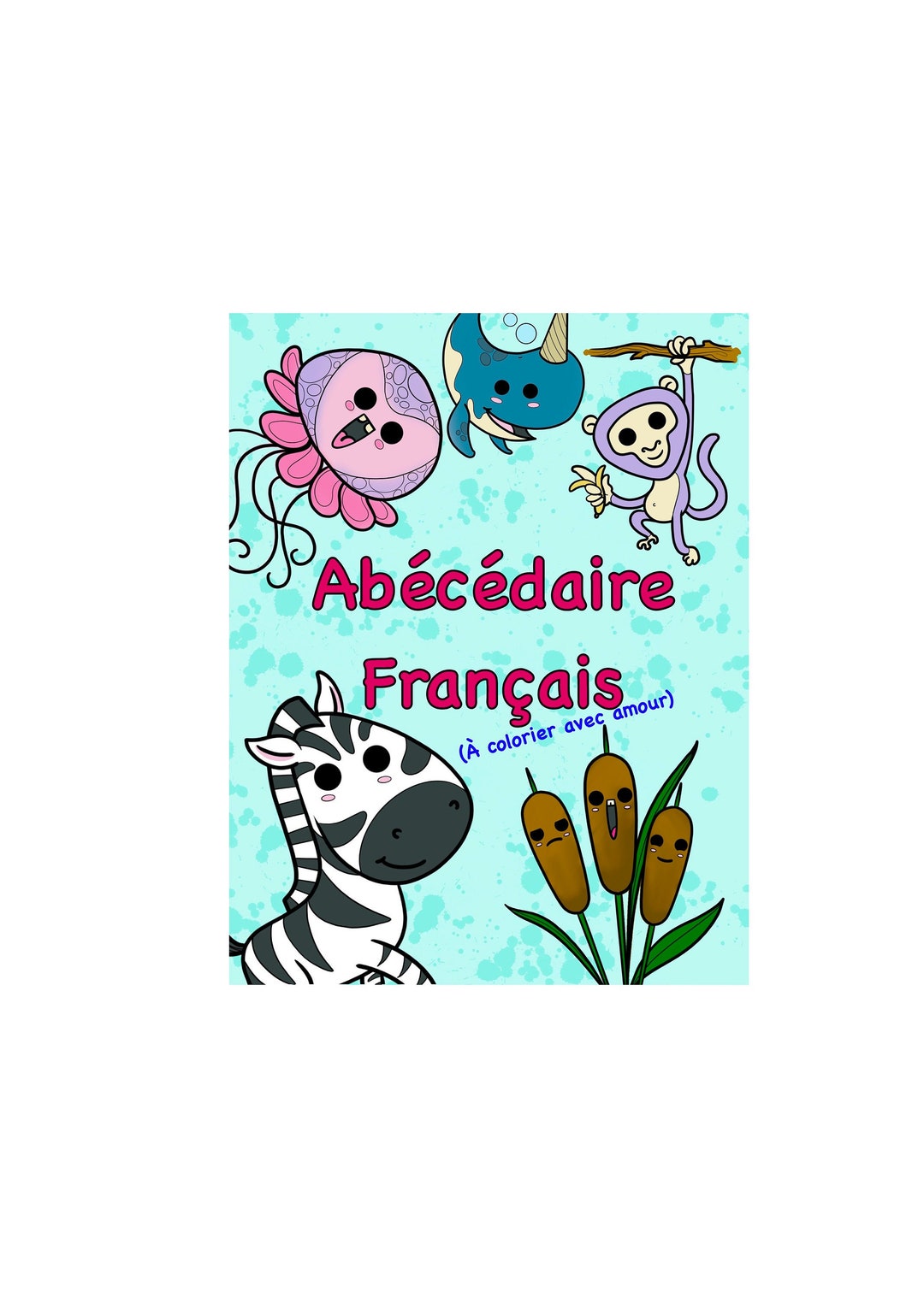 DIGITAL ABÉCÉDARY to Color in French. 26 Funny Drawings on 13 Sheets 8. ...