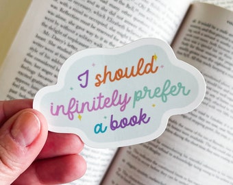 Pride and Prejudice Quote Sticker - Waterproof Bookish Decal