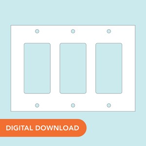May include: White triple rocker light switch plate with three rectangular openings and six screw holes. The words "DIGITAL DOWNLOAD" are in an orange rectangle at the bottom. The background is light blue.