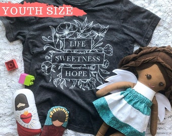 Our Life Our Sweetness and Our Hope Youth Short Sleeve T-Shirt