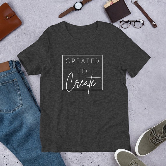 Created to Create Short-Sleeve Unisex T-Shirt, Maker Shirt, Crafting Shirt