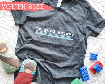 Do Good Anyway, Mother Teresa Inspired Youth Short Sleeve T-Shirt