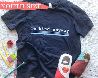 Be Kind Anyway, Mother Teresa Inspired Youth Short Sleeve T-Shirt