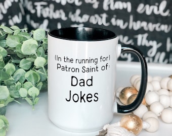 Funny Catholic Mug: Patron Saint of Dad Jokes