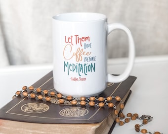Coffee Before Meditation, Fulton Sheen Catholic Mug
