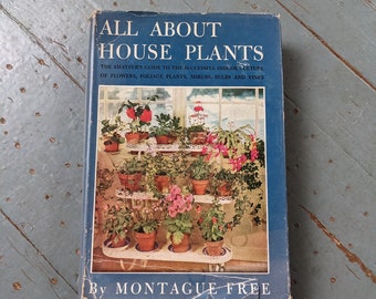 Vintage book, All About House Plants by Montague Free