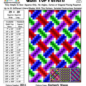 May include: Knotwork Weave Quilt Top Pattern, a digital download pattern for a quilt with a geometric design. The pattern is available in a variety of sizes, from 7 inches by 10 inches to 152 inches by 205 inches. The pattern is designed by Sheri Rector and is copyright 2014-2016.