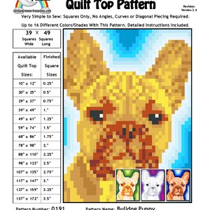 May include: A digital pattern for a bulldog puppy quilt top. The pattern is made up of 39 squares wide and 49 squares long. The pattern is designed for a quilt top that is 137 inches wide and 172 inches long. The pattern is available in a variety of sizes, from 10 inches by 12 inches to 137 inches by 172 inches. The pattern is designed by Sheri Rector.