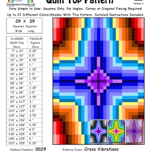 May include: A quilt pattern called "Cross Vibrations" with a colourful geometric design. The pattern is made up of squares and uses 21 different colours. The pattern is available in sizes ranging from 7 inches by 10 inches to 152 inches by 205 inches.