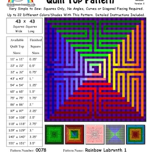 May include: Rainbow Labrynth 1 Quilt Top Pattern, a colorful quilt pattern with a geometric design. The pattern is made up of squares and is available in a variety of sizes, from 11 inches by 11 inches to 151 inches by 151 inches. The pattern number is 0078. The pattern was designed by Sheri Rector in December 2014.