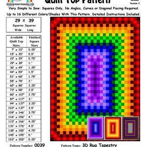 May include: A colourful quilt pattern featuring a 3D rug tapestry design. The pattern is made up of squares in shades of red, orange, yellow, green, blue, indigo, and violet. The pattern is available in a variety of sizes, from 7 inches by 10 inches to 152 inches by 205 inches. The pattern number is 0039 and the pattern designer is Sheri Rector. The pattern was designed on 1 April 2014.