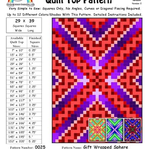 May include: A quilt pattern for a "Gift Wrapped Sphere" quilt top. The pattern is made up of 29 squares by 39 squares. The pattern is designed to use 12 different colours or shades. The pattern includes instructions for making a quilt top in various sizes, from 7 inches by 10 inches to 152 inches by 205 inches. The pattern is designed by Sheri Rector and is copyrighted by Rainbow Moon Treasures and Rainbow Moon Patterns.