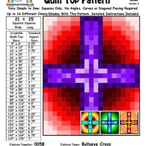 May include: Bullseye Cross Quilt Top Pattern, a digital pattern for a quilt with a cross design. The pattern is 21 inches wide and 25 inches long. The pattern is made up of squares and uses up to 16 different colors. The pattern is available for download.