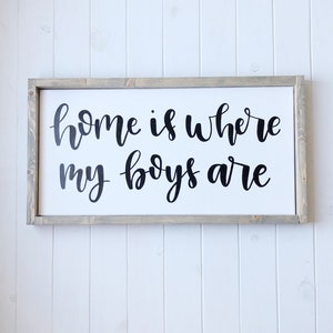 Home is where my boys are- mom of boys sign- gift for mom- home is where my boys are sign- rustic farmhouse sign- Christmas gift for mom