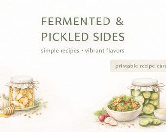 Puede incluir: Ilustración en acuarela de un juego de tarjetas de recetas. El texto dice "FERMENTED & PICKLED SIDES" con "simple recipes • vibrant flavors" debajo. Se muestran frascos de verduras encurtidas y cuencos con ingredientes.