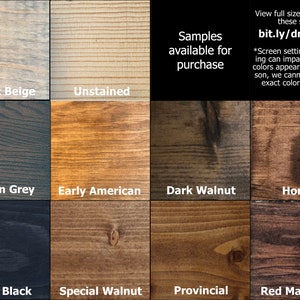 May include: A color chart showcasing wood stain samples. Colors include Rustic Beige, Unstained, Carbon Grey, Early American, Dark Walnut, Honey, True Black, Special Walnut, Provincial, and Red Mahogany. Text reads "Samples available for purchase."