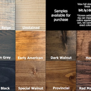 May include: Wood stain color samples in Rustic Beige, Unstained, Carbon Grey, Early American, Dark Walnut, Honey, True Black, Special Walnut, Provincial, and Red Mahogany. Samples are available for purchase. View full size examples of these stains at bit.ly/dmn-stain. Screen settings and lighting can impact how these colors appear. We cannot guarantee exact color matching.