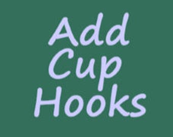 ADD CUP HOOKS to my Option A Shelf