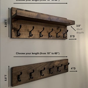 May include: Two wooden wall mounted coat racks with hooks. The top rack has a shelf and is 9.25 inches tall and 5 inches deep. The bottom rack is 5.5 inches tall and 4 inches deep. Both racks have black metal hooks. The text "Choose your length (from 10" to 60")" is written above each rack.