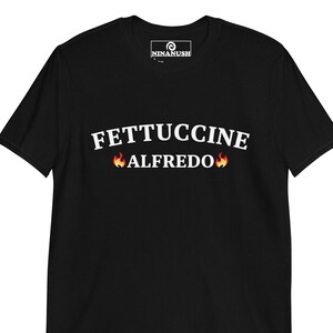 Fire Fettuccine Alfredo T-Shirt, Unisex College-Style Fettuccine Alfredo Shirt, Funny Pasta Lover T-Shirt, Weird Fettuccine Alfredo Gift
