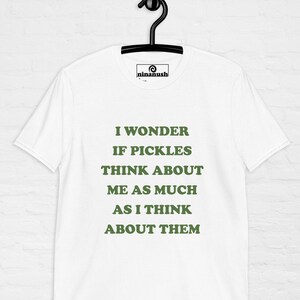 Koszulka Thinking About Pickles, koszulka unisex dla miłośników ogórków, koszulka Pickle, zabawna koszulka Foodie, dziwna koszulka Pickle z zabawnym napisem o jedzeniu