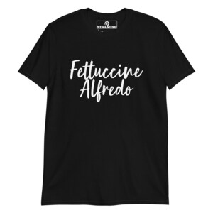 Ausgefallenes Fettuccine Alfredo T-Shirt, Unisex Essen Shirt für Fettuccine Alfredo Liebhaber, lustiges Essen Shirt, Pasta Liebhaber, lustiges Foodie Geschenk Tee