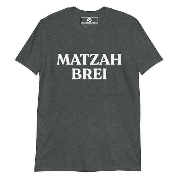 Matzah Brei T-Shirt, Unisex Funny Passover T-Shirt For Passover Food Shirt With Jewish Food Saying T-Shirt Unique Funny Gift For Passover