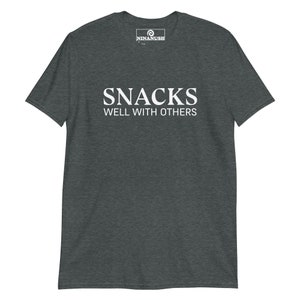 Snacks Well With Others T-Shirt, Unisex Snack Shirt, Funny Shirt, Food Shirt, Snacking T-shirt, Snack Lover, Gift for Foodie, Funny Food Tee