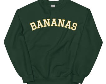 Bananas Sweatshirt, Unisex Crewneck Sweatshirt, Cozy Sweatshirt, Soft Varsity Style Bananas Shirt, Funny Sweatshirt, Fruit Sweatshirt Gift