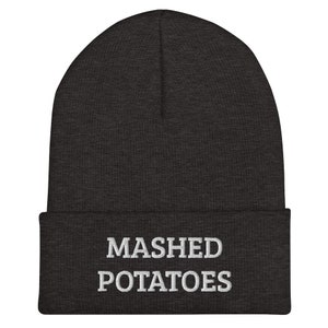 Mashed Potatoes Cuffed Beanie, Unisex Embroidered Beanie, Mashed Potato Lover, Potato Enthusiast Gift, Funny Foodie Hat, I Love Potatoes