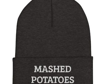 Mashed Potatoes Cuffed Beanie, Unisex Embroidered Beanie, Mashed Potato Lover, Potato Enthusiast Gift, Funny Foodie Hat, I Love Potatoes