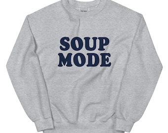 Sudadera con modo sopa, sudadera con cuello redondo con sopa, sudadera divertida, regalo para amantes de la sopa, sudadera acogedora, sudadera con temporada de sopa