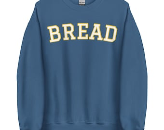 Bread Sweatshirt - Varsity, Unisex Crewneck Varsity Sweatshirt, Bread Lover Sweatshirt, Bread Enthusiast Gift, Funny Food Sweatshirt