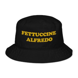 Fettuccine Alfredo Organic Bucket Hat / Funny Bucket Hat / Food Bucket Hat / Weird Gift / Pasta Lover Funny Gift for Foodies / Funny Sun Hat