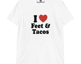Camiseta "Me encantan los pies y los tacos", camiseta unisex para amantes de la comida, camiseta divertida, camiseta con estampado de pies divertido, camiseta original, camiseta divertida para él, amante de los tacos.