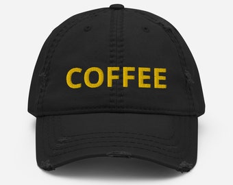Coffee Distressed Dad Hat / Coffee Hat / Gift for Coffee Lovers / Funny Hat / Funny Dad Hat for Foodies / Coffee Drinker Hat / Coffee Addict