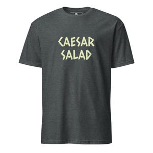 Caesar Salad T-Shirt, Unisex Shirt, Ideal Gift for Caesar Salad Enthusiast Shirt, Funny Shirt, Unique Salad Lover Gift, Funny Food Shirt
